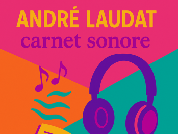 André Laudat, carnet sonore.